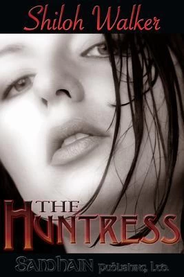The Huntress (The Hunters) by Shiloh Walker