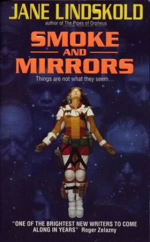 Smoke and Mirrors by Jane Lindskold