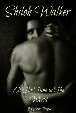 All the Time in the World (Grimm's Circle) by Shiloh Walker