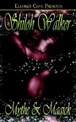 Mythe & Magick (Mythe #1) by Shiloh Walker