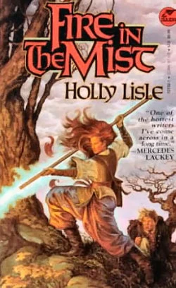 Fire in the Mist (Arhel #1) by Holly Lisle