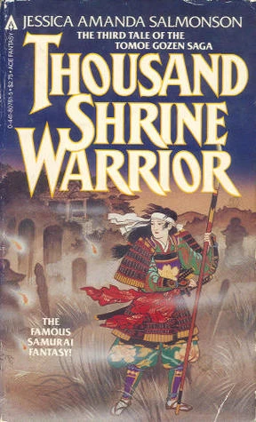 Thousand Shrine Warrior (Tomoe Gozen #3) by Jessica Amanda Salmonson