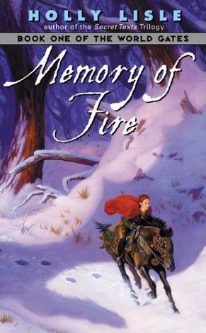 Memory of Fire (The World Gates #1) by Holly Lisle