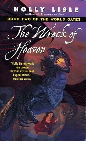 The Wreck of Heaven (The World Gates #2) by Holly Lisle