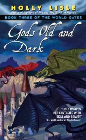 Gods Old and Dark (The World Gates #3) by Holly Lisle