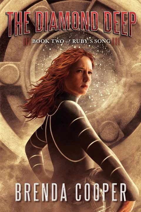 The Diamond Deep (Ruby's Song #2) by Brenda Cooper
