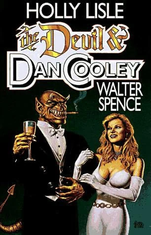 The Devil and Dan Cooley (Devil's Point #2) by Holly Lisle, Walter Spence