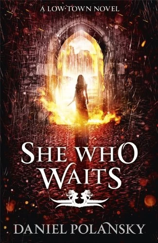 She Who Waits (Low Town #3) by Daniel Polansky