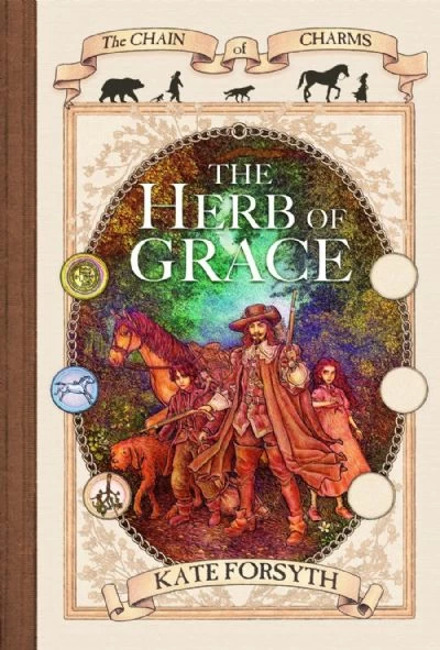 The Herb of Grace (The Chain of Charms #3) by Kate Forsyth