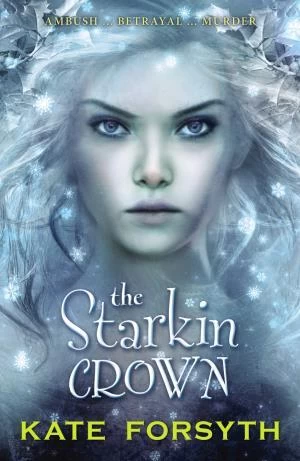 The Starkin Crown (The Starthorn Tree #3) by Kate Forsyth