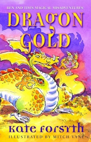 Dragon Gold (Ben and Tim's Magical Misadventures #1) by Kate Forsyth