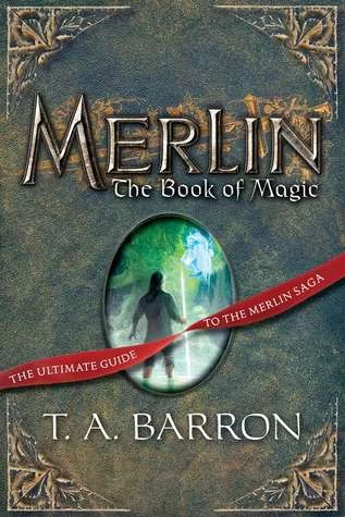 Merlin: The Book of Magic (Merlin's Dragon) by T. A. Barron