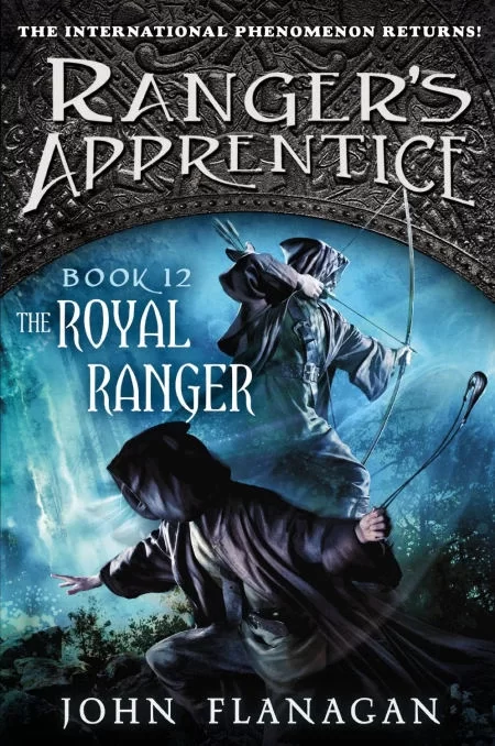 The Royal Ranger (Ranger's Apprentice: The Royal Ranger #1) by John Flanagan