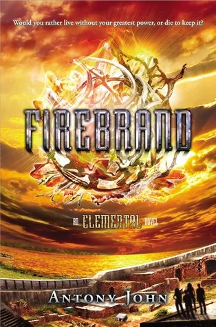 Firebrand (Elemental #2) by Antony John