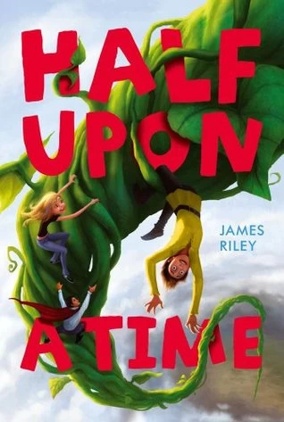 Half Upon a Time (Half Upon a Time #1) by James Riley