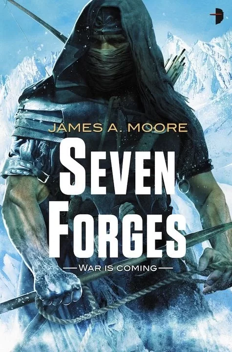 Seven Forges (Seven Forges #1) by James A. Moore