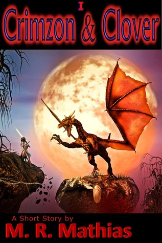 Crimzon & Clover (Crimzon & Clover #1) by M. R. Mathias