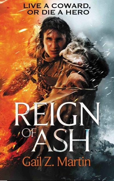 Reign of Ash (The Ascendant Kingdoms Saga #2) by Gail Z. Martin