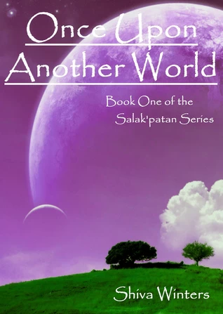Once Upon Another World (Salak'patan Series #1) by Shiva Winters