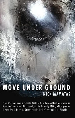 Move Under Ground by Nick Mamatas
