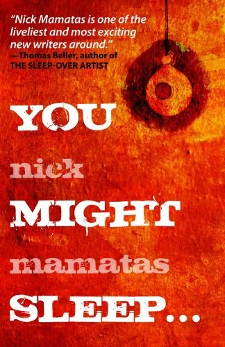 You Might Sleep... by Nick Mamatas