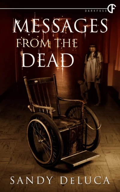 Messages from the Dead by Sandy DeLuca