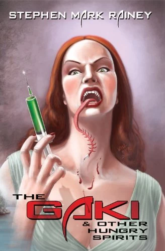 The Gaki and Other Hungry Spirits by Stephen Mark Rainey