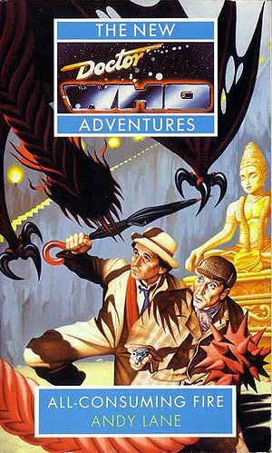 All-Consuming Fire (Doctor Who: The New Adventures #27) by Andy Lane