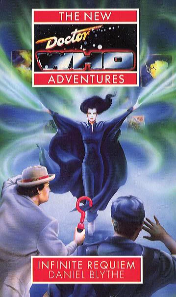 Infinite Requiem (Doctor Who: The New Adventures #36) by Daniel Blythe