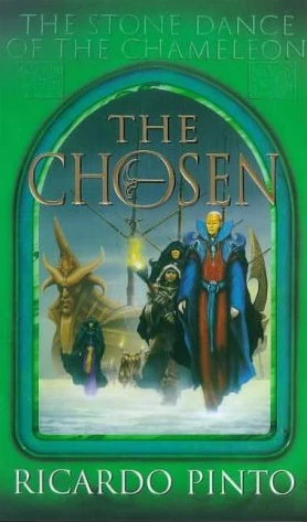 The Chosen (The Stone Dance of the Chameleon #1) by Ricardo Pinto