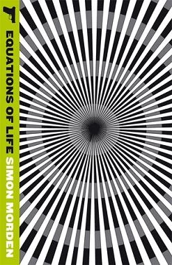 Equations of Life (Metrozone #1) by Simon Morden