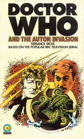 Doctor Who and the Auton Invasion (Doctor Who: Library #6) by Terrance Dicks