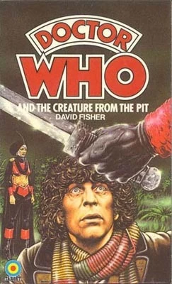 Doctor Who and the Creature From The Pit (Doctor Who: Library #11) by David Fisher