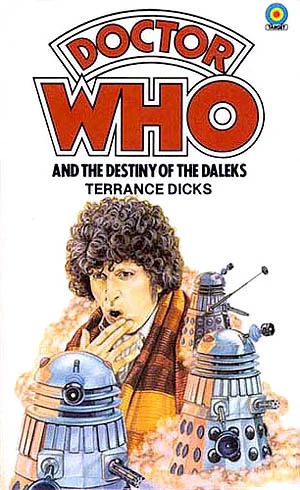 Doctor Who and the Destiny of the Daleks (Doctor Who: Library #21) by Terrance Dicks