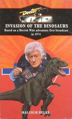 Doctor Who and the Invasion of the Dinosaurs (Doctor Who: Library #22) by Malcolm Hulke