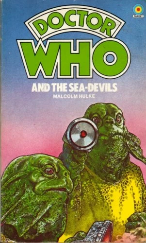 Doctor Who and the Sea-Devils (Doctor Who: Library #54) by Malcolm Hulke