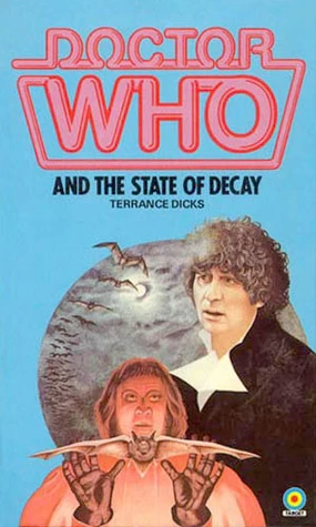 Doctor Who and the State of Decay (Doctor Who: Library #58) by Terrance Dicks