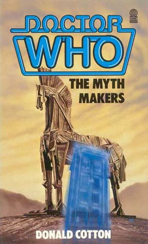 The Myth Makers (Doctor Who: Library #97) by Donald Cotton