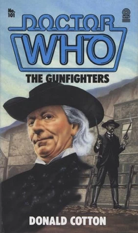The Gunfighters (Doctor Who: Library #101) by Donald Cotton