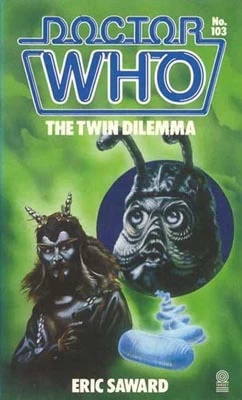 The Twin Dilemma (Doctor Who: Library #103) by Eric Saward