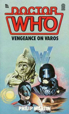 Vengeance on Varos (Doctor Who: Library #106) by Philip Martin