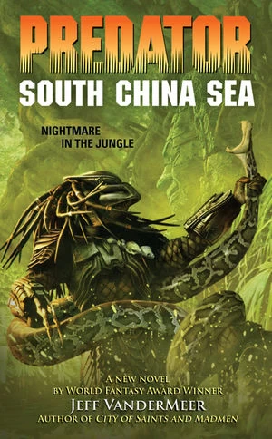 Predator: South China Sea (Predator) by Jeff VanderMeer