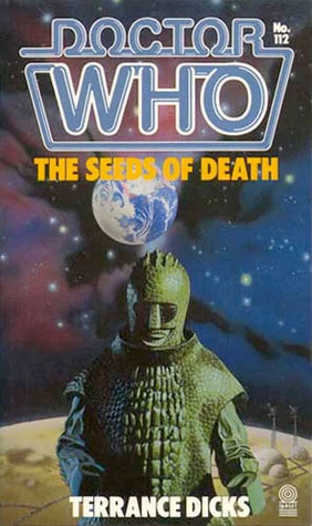 The Seeds of Death (Doctor Who: Library #112) by Terrance Dicks