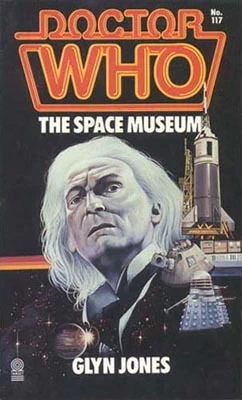 The Space Museum (Doctor Who: Library #117) by Glyn Jones
