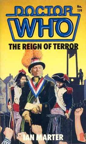 The Reign of Terror (Doctor Who: Library #119) by Ian Marter