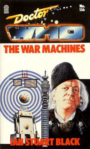 The War Machines (Doctor Who: Library #136) by Ian Stuart Black