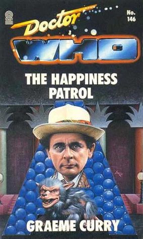 Happiness Patrol (Doctor Who: Library #146) by Graeme Curry