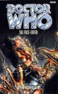 The Face Eater (Doctor Who: EDA #18) by Simon Messingham