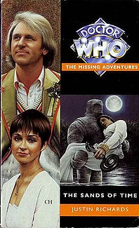 The Sands of Time (Doctor Who: The Missing Adventures #22) by Justin Richards