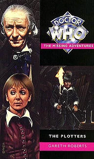 The Plotters (Doctor Who: The Missing Adventures #28) by Gareth Roberts